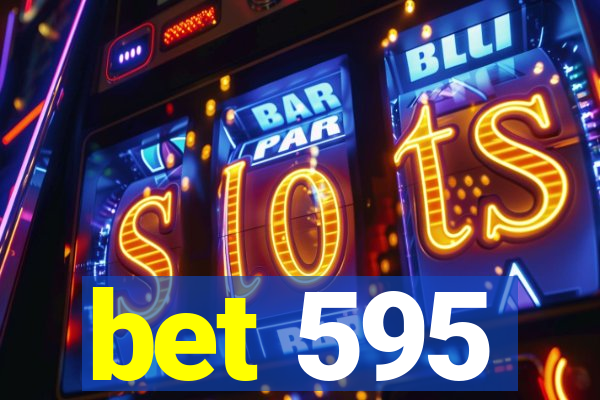 bet 595